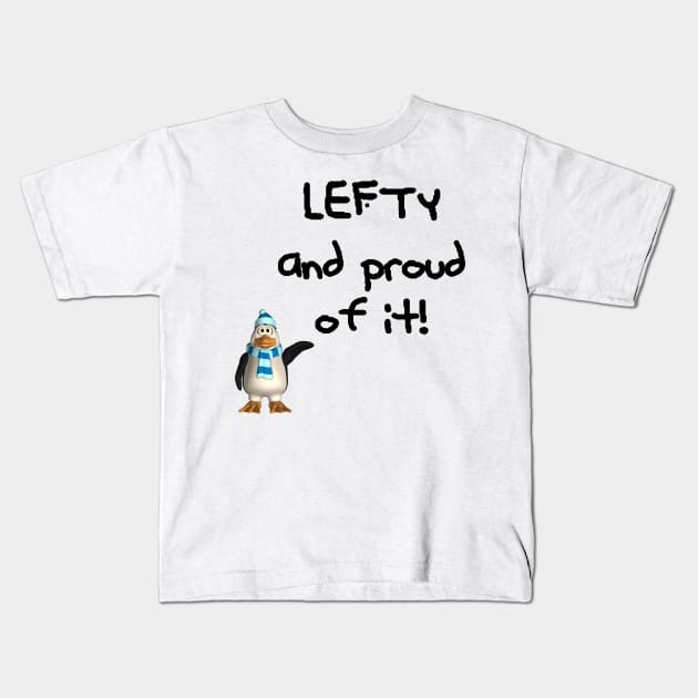 Lefty and proud of it! Left handed penguin Kids T-Shirt by Made the Cut